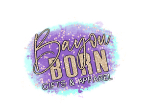 Bayou Born Gifts & Apparel