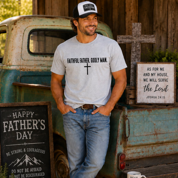 Faithful Father. Godly Man - Mega Deal (Closes 5/30)