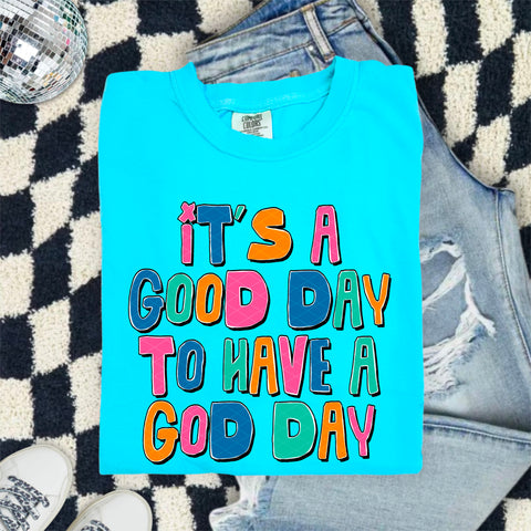 It's a Good Day to Have a God Day (Closes 12/13)