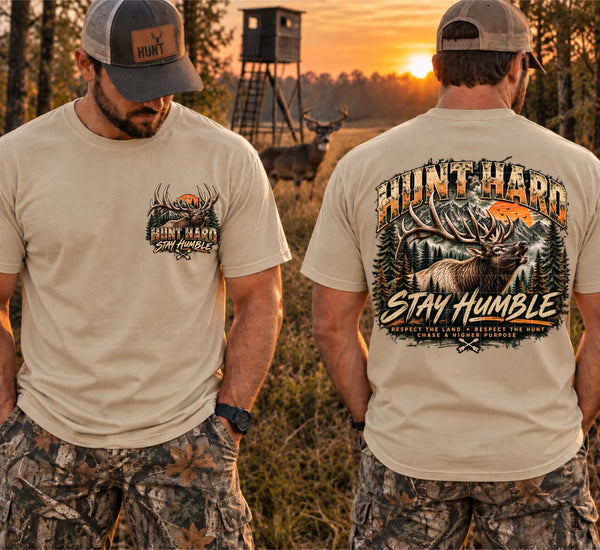 Hunt Hard Stay Humble - Front & Back Design (Closes 9/26)