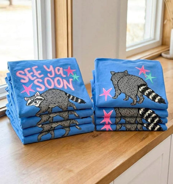 See Ya Soon Racoon - Front and Back Design (Closes 4/18)