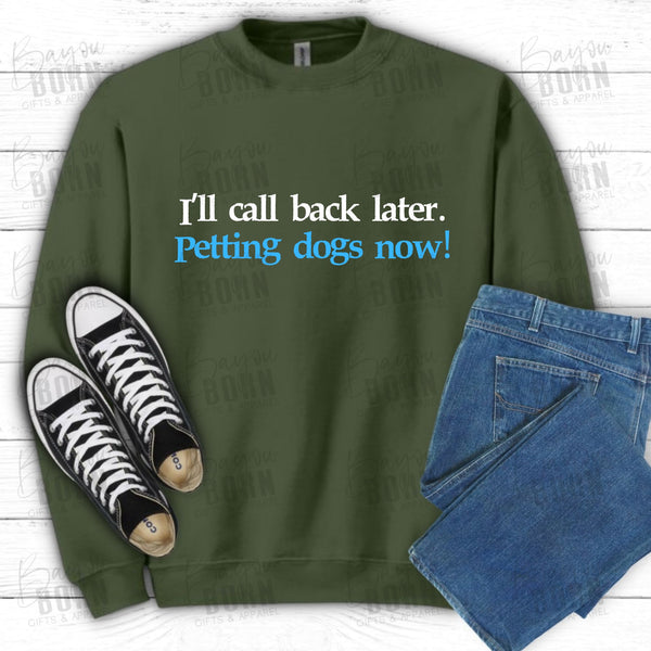 I'll Call Back Later. Petting Dogs Now!