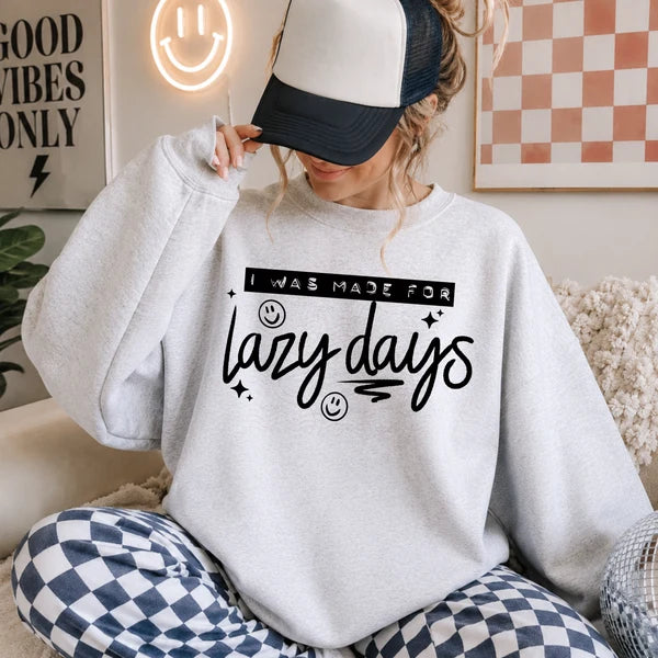 I was Made for Lazy Days (Closes 9/5)