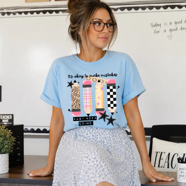 It's Okay to Make Mistakes Just Keep Going (Closes 7/4)