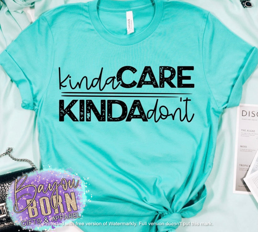 Kinda Care Kinda Don’t