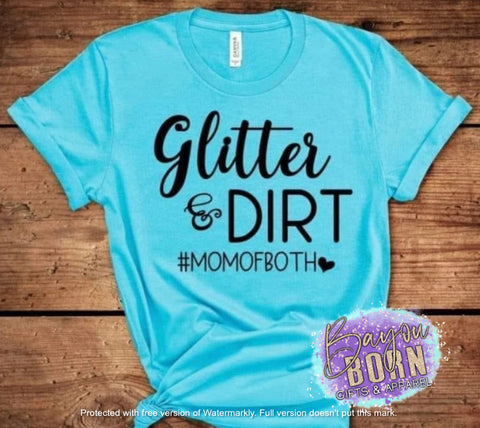 Glitter & Dirt Mom of Both